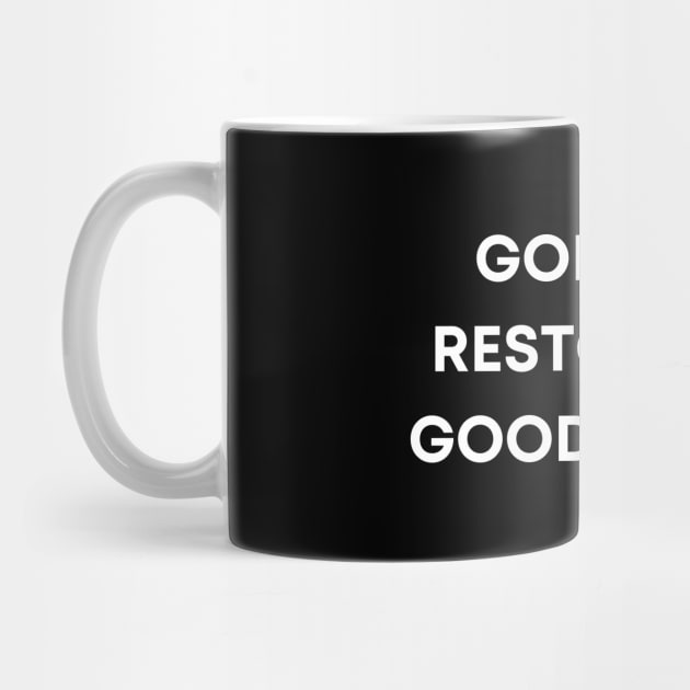 God will restore all good things by BoChristianMerch